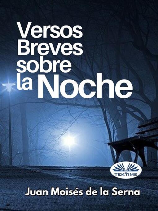 Title details for Versos Breves Sobre La Noche by Juan Moisés De La Serna - Available